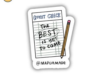 The Best Is Yet To Come Sticker | Good Vibes | Positive Vibes | Kindle Sticker | Laptop Sticker | Water Bottle Sticker | Gift for Friend