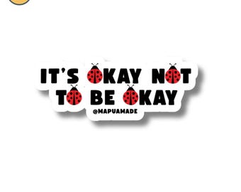 It's Okay Not To Be Okay | Ladybug | Bugs | Mental Health | Kindle Sticker | Water Bottle Sticker | Laptop Sticker | Gift for Friend