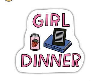 Girl Dinner Pop Sticker | Kindle | Books | Read | Bookish | Book Lover | Bookworm | Water Bottle Sticker | Laptop Sticker | Gift for Friend