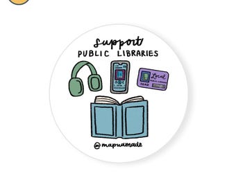 Support Public Libraries | Local Libraries | Kindle Sticker | Laptop Sticker | Water Bottle Sticker | Gift for Friend