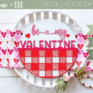 Valentijnsdag Welkomstbord SVG, Be My Valentine, Deurhanger, Gepersonaliseerd Rond Bord SVG, Valentijnsdag Decor, Glowforge SVG, Laser klaar