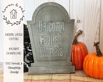 Welcome Foolish Mortals SVG | Halloween DIY Decor | Laser Ready File for Halloween | Fall Halloween SVG | Haunted Spooky Halloween Decor