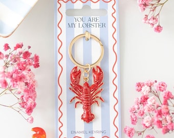 Your Are My Lobster - Enamel Keyring - Brand New