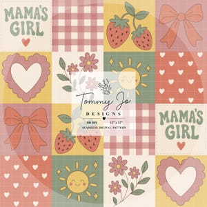 May include: A seamless digital pattern featuring a grid of squares with illustrations of strawberries, bows, hearts, flowers, and suns in muted tones. Text reads: Mama's Girl, Tommy Jo Designs, 300 DPI, 12" x 12", Seamless Digital Pattern.
