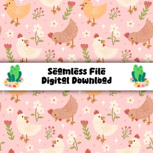 May include: A seamless digital download pattern featuring cartoon chickens in various colours, flowers, and a frog on a pink background. The text "Seamless File Digital Download" is displayed on a white banner.