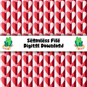 May include: A seamless digital file featuring a repeating pattern of red and white hearts and stripes. The text "Seamless File Digital Download" is displayed in black. A green frog is on a colorful cloud.