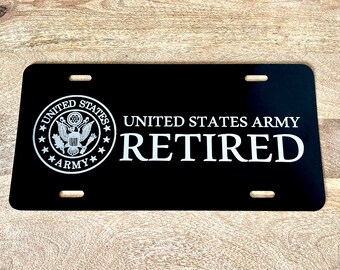 US Army Retired or US Navy Retired Laser Engraved License Plates! Looks great on the front of any car or truck. The plate is 6 by 12 inches.