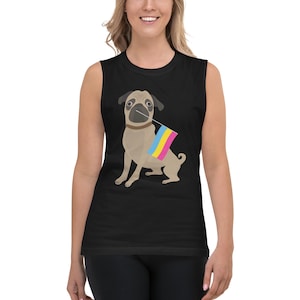 May include: Black sleeveless shirt featuring a cartoon pug holding a Pansexual pride flag. The pug is tan with a brown collar and black accents. The flag has pink, yellow, and blue stripes. The shirt is a solid black color.