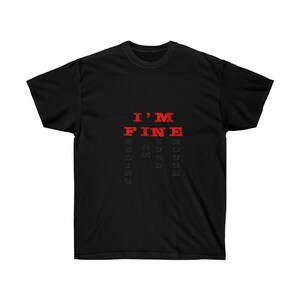 I&#39;m Fine Tee
