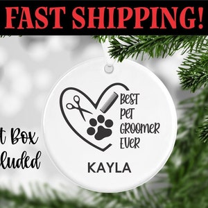 Dog Groomer Ornament, Pet Groomer Gift, Best Pet Groomer Ever, Animal Caretaker, UV Printed