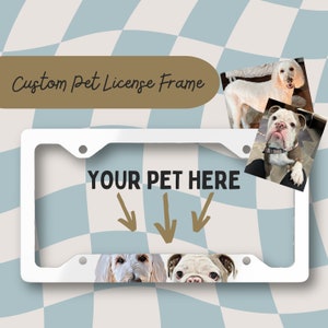 Pet License Plate Frame, Custom Dog License Plate Frame, Custom Cat License Frame, Custom License Plate Frame, License Plate Cover, Dog Gift