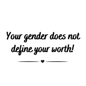 Your Gender Does Not Define You | SVG & PNG Digital Download