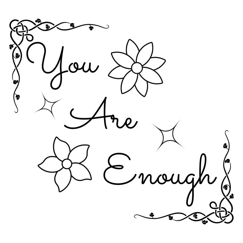 You Are Enough SVG & PNG Digital Download Etsy