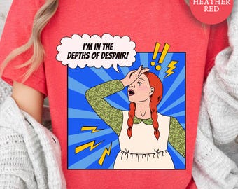 Tiefe der Verzweiflung Shirt, Anne Shirley Zitat Shirt, Leser Geschenke für Frauen, lustiges grafisches T-Shirt, klassisches Literatur Geschenk