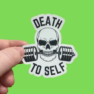Death To Self Fitness Sticker / Bodybuild Sticker / Weightlift Sticker / Crossfit Sticker / Gym Gift / Workout Sticker