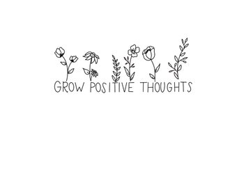 Single Sticker | Grow Positive Thoughts | Motivational Vinyl Decal