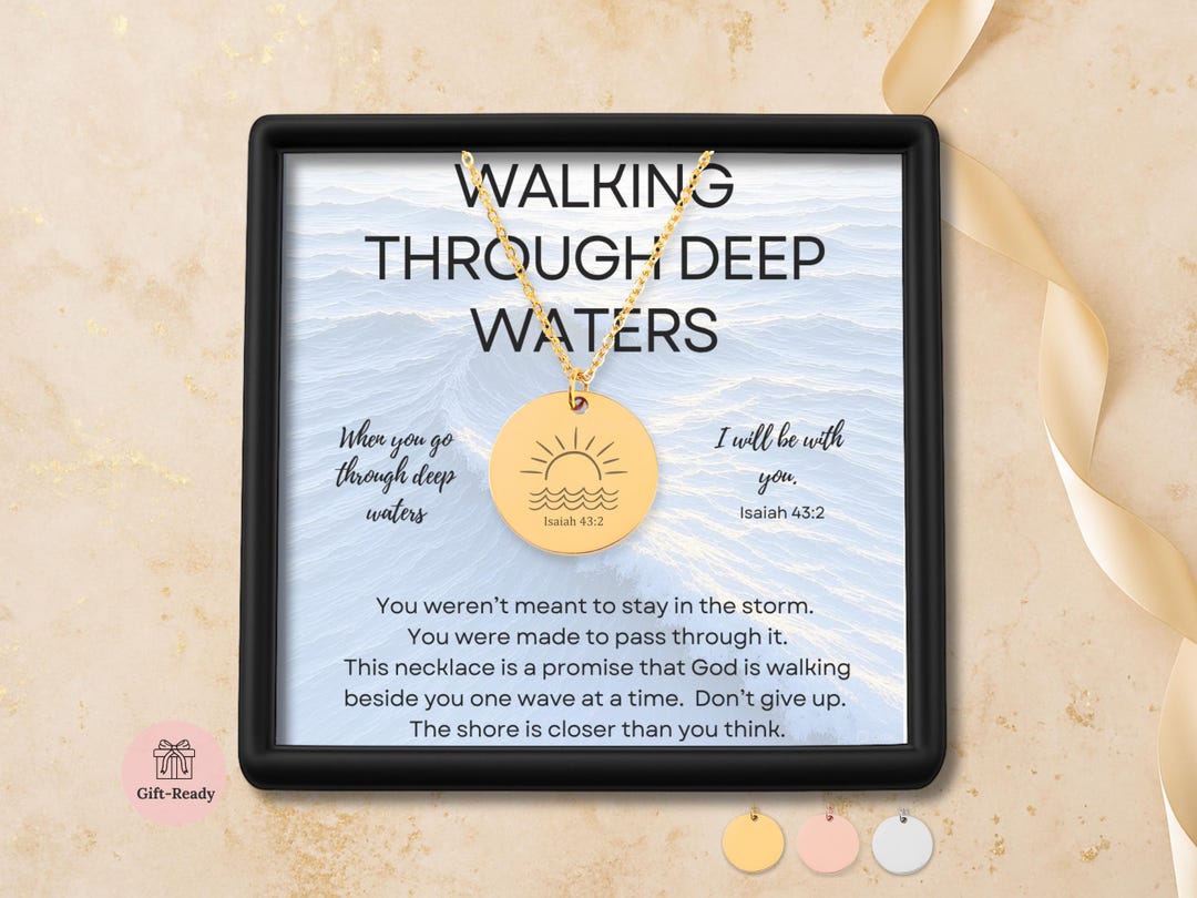 Walk Through Deep Waters Necklace Isaiah 43:2 Encouragement Gift for ...