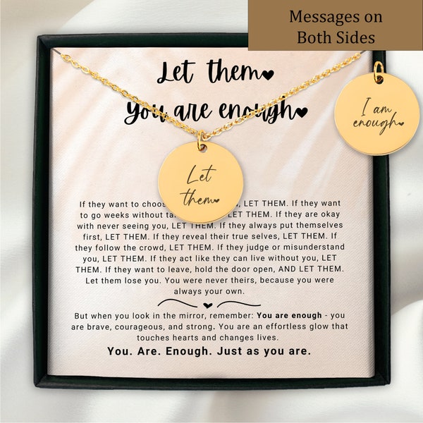 Let them, I Am Enough Necklace - Encouraging and Motivational Gift for Self Love Friend and Addiction Recovery