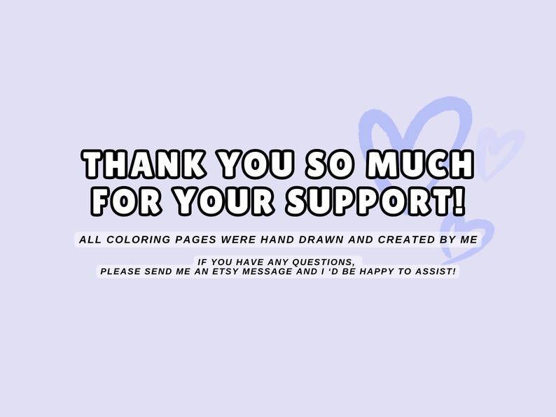 Puede incluir: Un mensaje de agradecimiento con un dise&ntilde;o de coraz&oacute;n morado. El texto dice: "&iexcl;Muchas gracias por tu apoyo! Todas las p&aacute;ginas para colorear fueron dibujadas a mano y creadas por m&iacute;. Si tienes alguna pregunta, por favor env&iacute;ame un mensaje de Etsy y estar&eacute; encantado de ayudarte!"