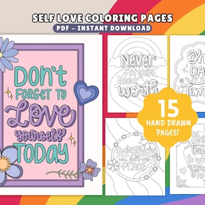 May include: A collection of self-love coloring pages with inspirational quotes. The main image features a pink and purple design with the words "Don't Forget to Love Yourself Today." Additional pages include phrases like "Never Forget Your Worth" and "One Day at a Time."