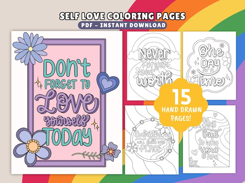 May include: A collection of self-love coloring pages with inspirational quotes. The main image features a pink and purple design with the words "Don't Forget to Love Yourself Today." Additional pages include phrases like "Never Forget Your Worth" and "One Day at a Time."