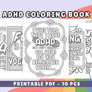 May include: Black and white coloring book pages with illustrations and text related to ADHD. The text includes "I was told that I have ADHD" and "Oh, hey! Do you remember when..."