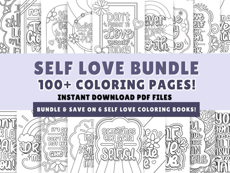 Puede incluir: Un paquete de descarga digital de m&aacute;s de 100 p&aacute;ginas para colorear sobre el amor propio. La imagen muestra un collage de 10 p&aacute;ginas para colorear diferentes con afirmaciones positivas y citas inspiradoras. El texto en la imagen dice "Self Love Bundle 100+ Coloring Pages! Instant Download PDF Files Bundle & Save on 6 Self Love Coloring Books!"