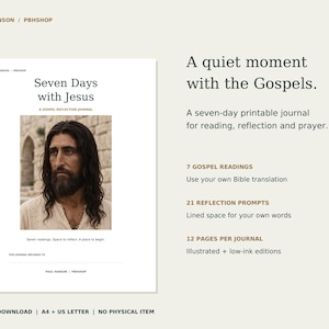 Puede incluir: Un diario imprimible titulado Seven Days with Jesus con el retrato de un hombre de pelo largo y oscuro y barba. El texto incluye A quiet moment with the Gospels, 7 Gospel readings, 21 reflection prompts y 12 pages per journal.