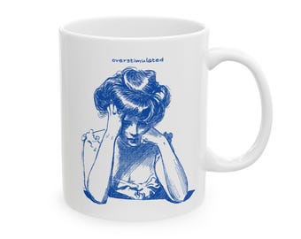 Funny Overstimulated Mom Coffee Mug: Country Kitchen Decor