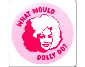 Aimant inspirant Dolly Parton, aimant pour réfrigérateur amusant, que ferait Dolly ? Souvenir, cadeau pour les mélomanes, décoration à message positif, LGBTQ
