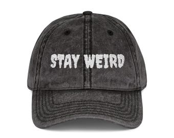 Vintage Embroidered Hat 'Stay Weird' - Gift for Gothic Friend, Gym Hat, Halloween Distressed Baseball Hat, Weird Dad Hat, Spooky Season