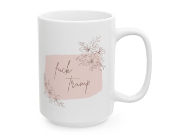 Taza de cerámica con la F de Trump, taza política con flores, regalo para activistas, regalo para mamá, regalo para amantes del té, taza de cerámica anti-Trump