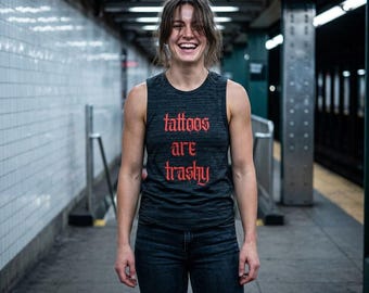 Tattoos Are Trashy tank top | Gothic red script graphic, workout muscle shirt, exercise apparel, cut off tank