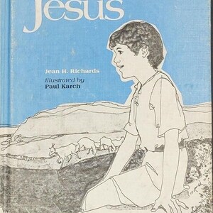 A Boy Named Jesus, Vintage Children's Book by Jean H. Richards (1978 Hardcover)