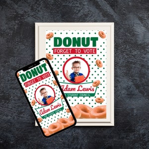Donut forget to vote, Homecoming queen poster sign, class president, high School homecoming, vote for me, Edit and you print poster