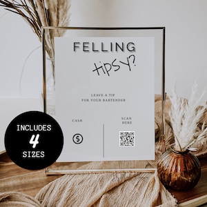 Tip Your Bartender Sign Template, QR code sign, Scan to pay, Venmo, CashApp, Feeling Tipsy, Tip Jar Sign, Modern Minimalist Wedding