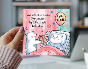 Editable Love is the best healer, Get Well Card - Get Well Card, Get Well Soon Bear Card , Hospital,Healing Card, Personalised Card