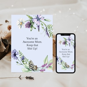 Awesome Mom wenskaart - Floral 'Keep That Shit Up' bericht, perfect voor Moederdag en alle gelegenheden