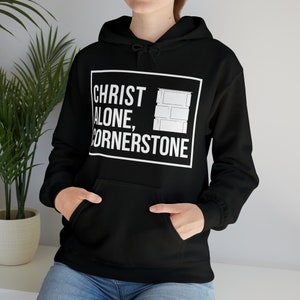 Christ Alone, Cornerstone: A Cozy Hooded Sweatshirt for Faithful Souls