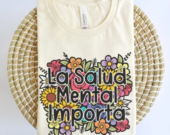 La Salud Mental, Mental Health Matters, Salud Mental, Mental Health Quote T-Shirt, School Psychologists, Counselor Gifts, Anxiety Shirt