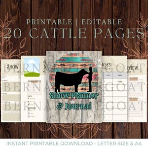 May include: A collection of printable and editable cattle pages. The cover features a black silhouette of a cow and a person with the text "Show Planner & Journal". The background is a rustic wood texture with the text "20 CATTLE PAGES".