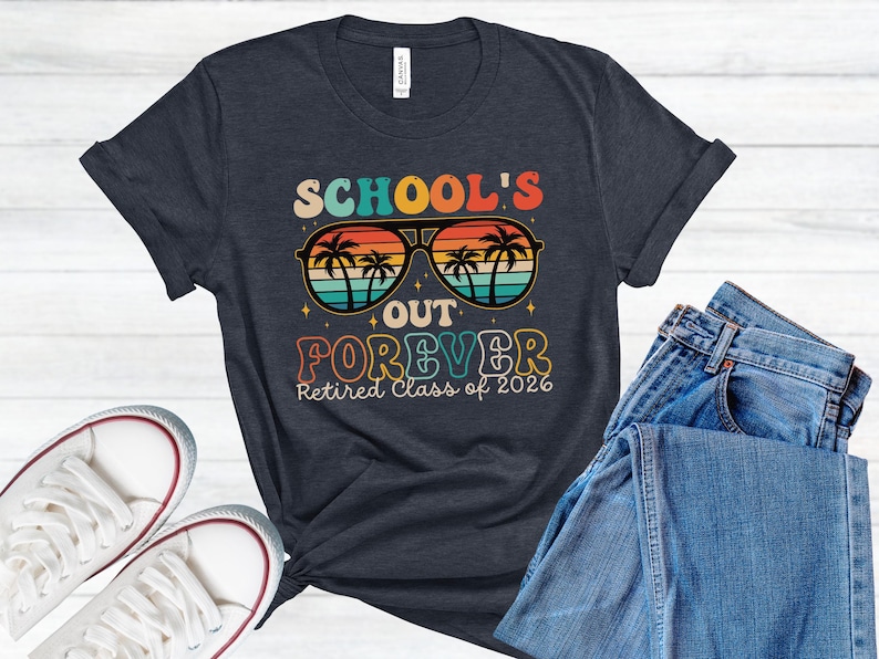 Teacher Retirement Shirt Teacher Retired Class of 2026 Retired Teacher Gift Retirement Party Shirt Schools Out Forever Retired 2026 Tshirt bild 3
