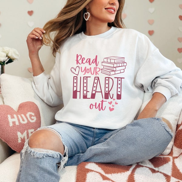 Reading Teacher Valentine Sweatshirt Read Your Heart Out Book Lover Sweatshirt Bookish Valentine Shirt ELA Teacher Valentine Shirt