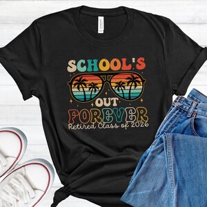 Teacher Retirement Shirt Teacher Retired Class of 2026 Retired Teacher Gift Retirement Party Shirt Schools Out Forever Retired 2026 Tshirt bild 4