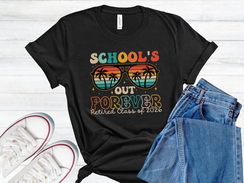 Teacher Retirement Shirt Teacher Retired Class of 2026 Retired Teacher Gift Retirement Party Shirt Schools Out Forever Retired 2026 Tshirt bild 4