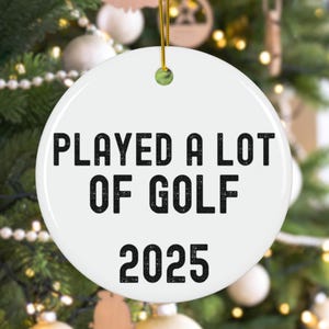 Adorno de golf 2025. Jugó mucho al golf. Adorno navideño. Divertido regalo de golf. Regalo para amantes del golf. Divertido adorno de golfista. Papá golfista. Regalo para mamá golfista.