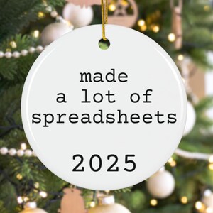 Accountant Ornament Made a Lot of Spreadsheets Funny Accountant Gift Accountant Christmas Ornament CPA Ornament 2025