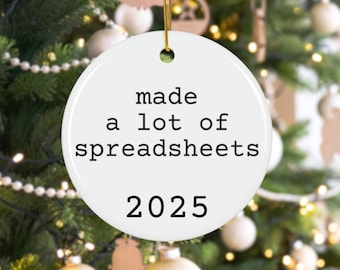 Accountant Ornament Made a Lot of Spreadsheets Funny Accountant Gift Accountant Christmas Ornament CPA Ornament 2025