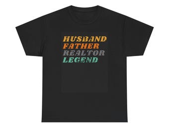 Husband Father Realtor Legend T-Shirt | Typography Dad Realtor Tee