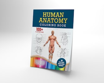 Human Anatomy Coloring Book: 100 Detailed Illustrations and Facts in an Anatomy and Physiology Workbook for Adults, Medical Students